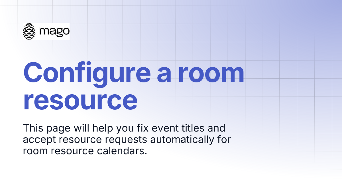 Configure a room resource | Mago Knowledge Base